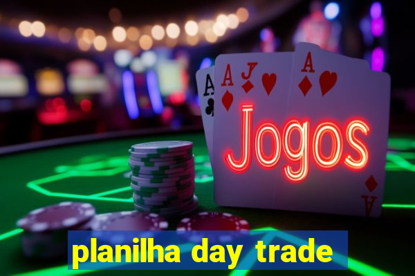 planilha day trade